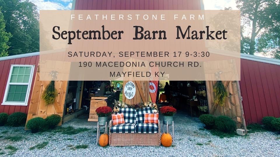 September Barn Market at FeatherStone Farm MayfieldGraves County